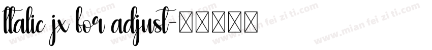 ltalic jx for adjust字体转换